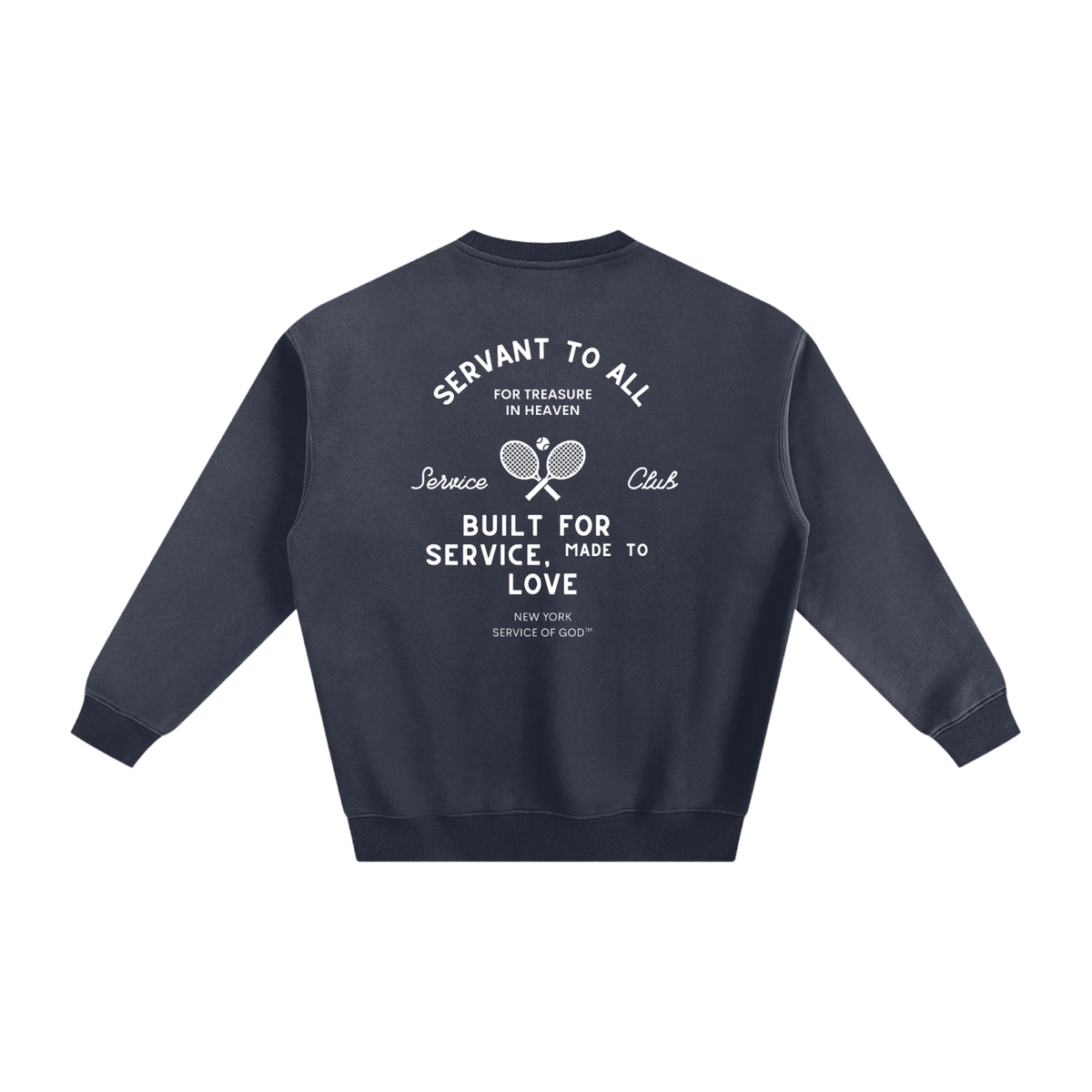 A dark navy blue sweatshirt shown from the back, featuring a white graphic print with crossed tennis rackets and text that reads 'SERVANT TO ALL', 'FOR TREASURE IN HEAVEN', 'Service Club', and 'BUILT FOR SERVICE, MADE TO LOVE'.
